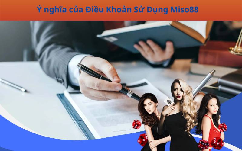 Ý nghĩa của Điều Khoản Sử Dụng Miso88